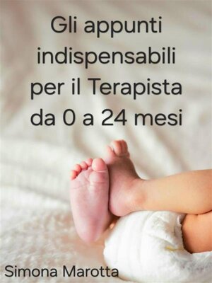 cover image of Gli Appunti indispensabili per il terapista da 0 a 24 mesi
